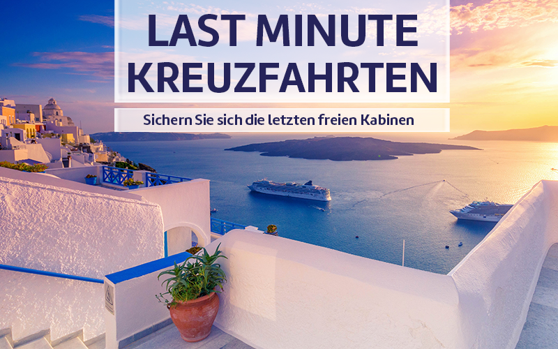 Last Minute Kreuzfahrten.