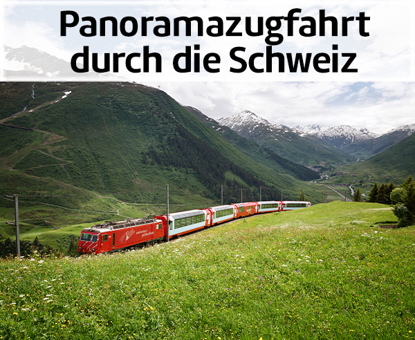 Panoramazugfahrt durch die Schweiz
