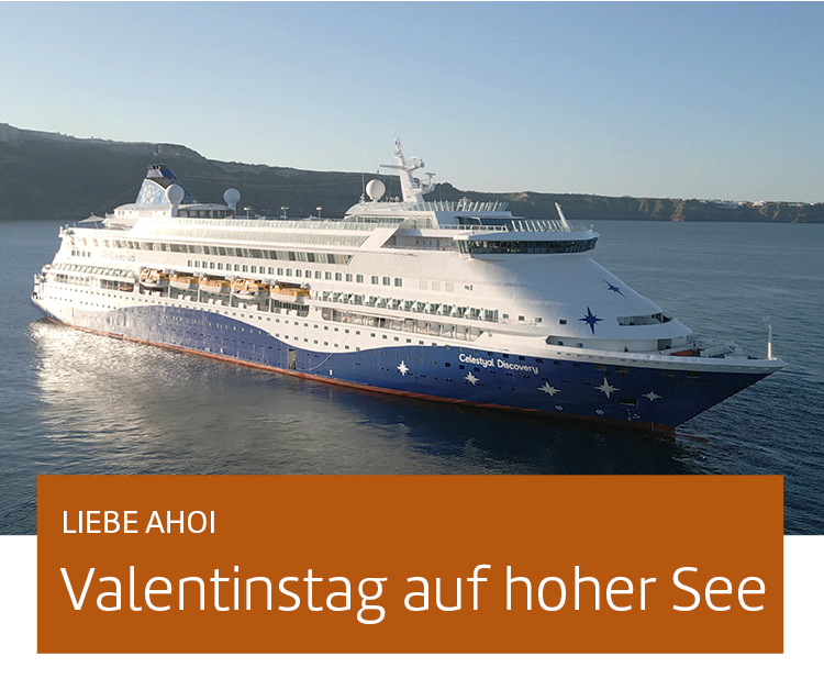 Schiff Celestyal Discovery mit Rechteckgrafik und Text: Liebe ahoi - Valentinstag auf hoher See.