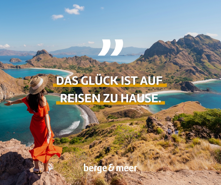 Das Glück ist auf Reisen zu Hause.
