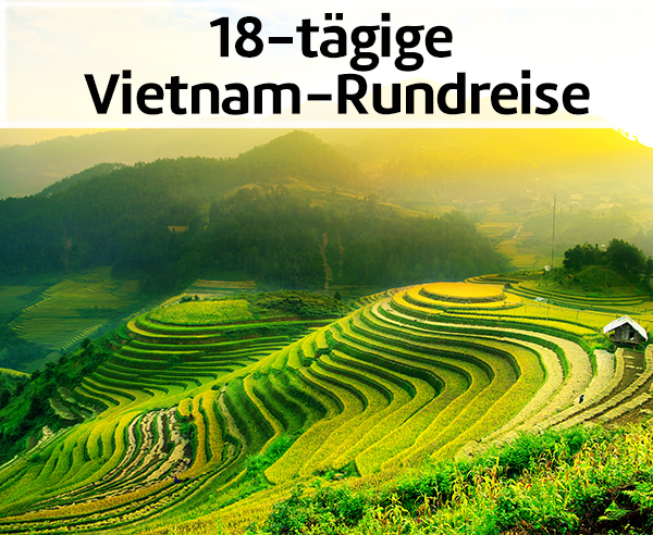 18-tägige Vietnam-Rundreise.