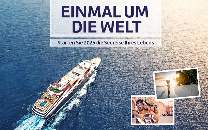 Einmal um die Welt - Weltkreuzfahrten.