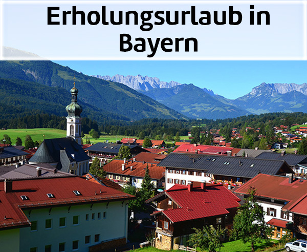 Erholungsurlaub in Bayern.