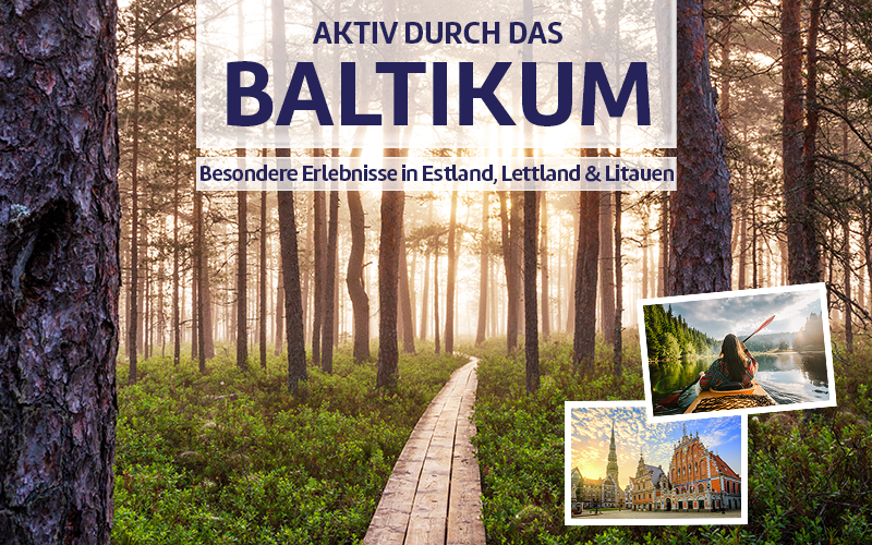 Erlebnisreise durch das Baltikum.