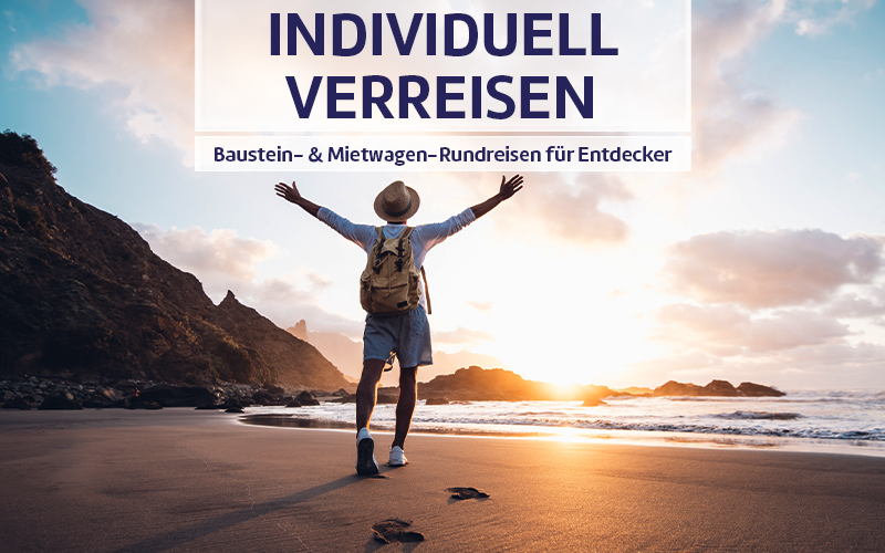 Individuell verreisen - Baustein- & Mietwagen-Rundreisen für Entdecker.
