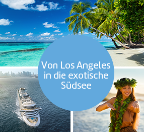Von Los Angeles in die exotische Südsee.