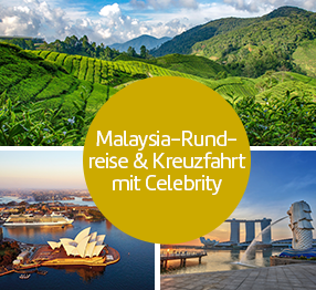 Malyasia-Rundreise & Kreuzfahrt mit Celebrity.