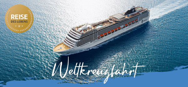 Weltkreuzfahrt mit MSC Magnifica.