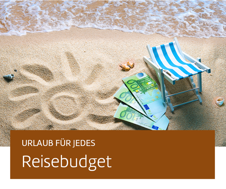 Urlaub für jedes Reisebudget.