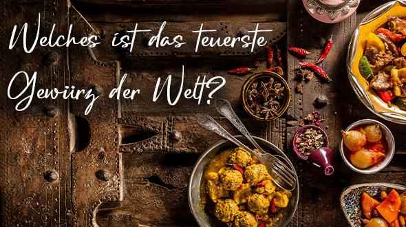 Welches ist das teuerste Gewürz der Welt?