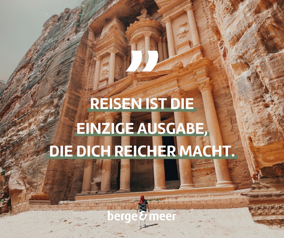 Weisheit der Woche: Reisen ist die einzige Aufgabe, die dich reicher macht