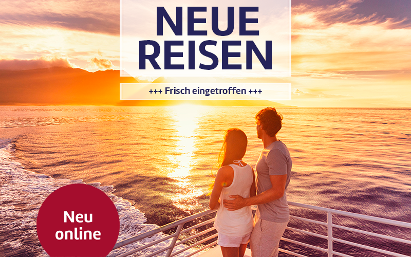 Neue Reisen im Juli.