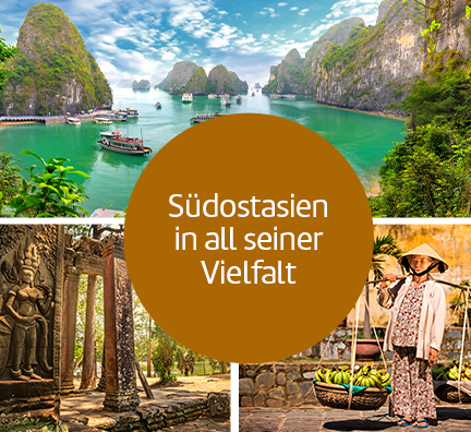Bild-Collage: Halong-Bucht, Ruinen von Angkor und vietnamesiche Frau mit Früchten. Störer: Südostasien in all seiner Vielfalt.