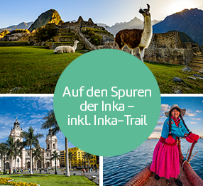 Auf den Spuren der Inka – inkl. Inka-Trail.