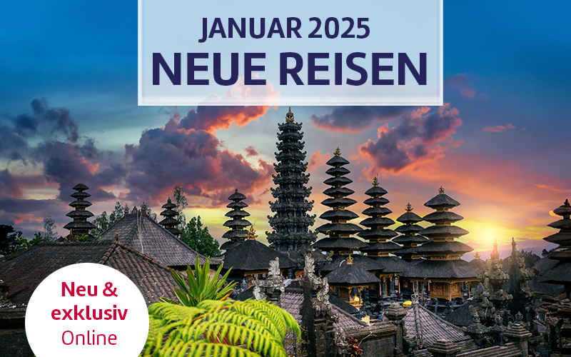 Neue Reisen, exklusiv online