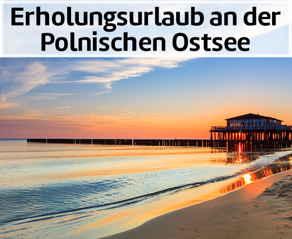 Erholungsurlaub an der Polnischen Ostsee