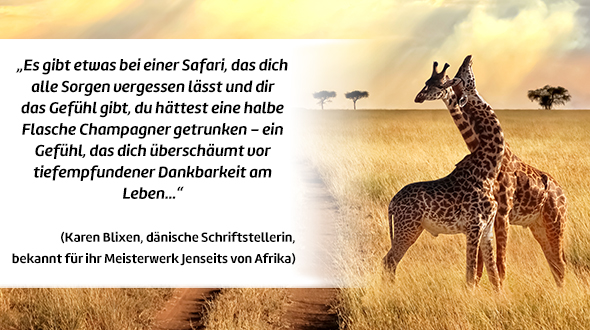 Zitat von Karen Blixen über eine Safari.