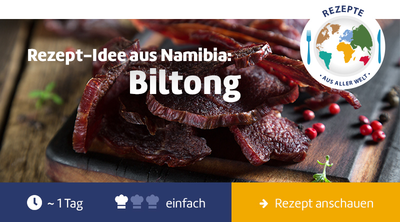Rezept aus Namibia: Biltong.